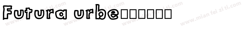 Futura urbe字体转换